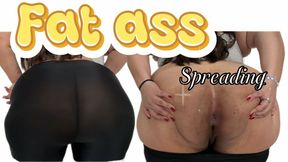 Fat ass spreading
