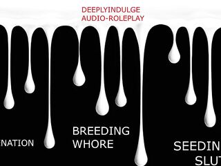 BREEDING WHORE GETS DEGRADED AND SEEDED LIKE THE GOOD SLUT SHE IS
