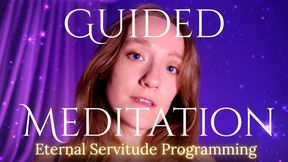 Guided Meditation: Eternal Servitude Programming