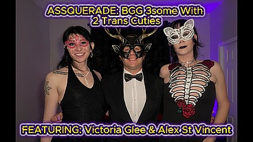 ASSQUERADE: BGG 3some With 2 Trans Cuties