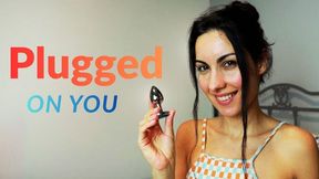 Plugged on You