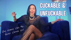 CUCKABLE & UNFUCKABLE: Never Chosen