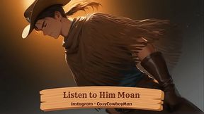 Listen to Him Moan