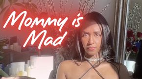 Mømmy is Mad
