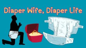 Diaper Wife, Diaper Life (audio only mp4)