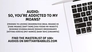 Audio: So, Youre Addicted To My Moans?