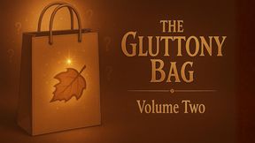 The Gluttony Bag: Volume Two