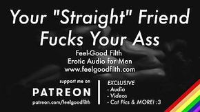 Your Hot Straight Friend FINALLY Fucks Your Ass