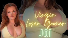 Virgin Loser Gooner JOI - Orgasm Control Mind Fuck Mesmerize Chastity Gooner Gooning Jerk Off Instruction Big Tits Ass Goddess Worship Humiliation