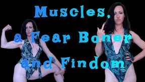 Muscles, a Fear Boner and Findom