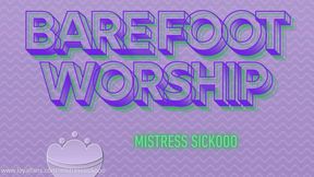 Mistress Sickooo : Bare Foot Worship