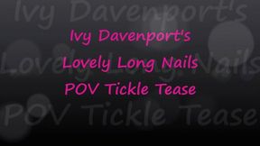 Ivy Davenport's Long Lovely Nails Tickle You POV