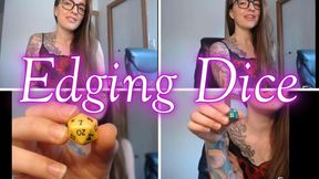 Edging Dice
