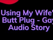 Fucking My Best Friend When the Wife is Out (P1 - Audio Story)