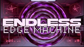 Endless Edge Machine
