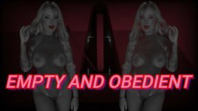 EMPTY AND OBEDIENT