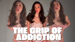 The Grip of Addiction