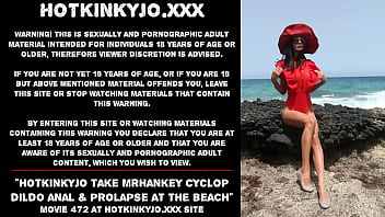 Hotkinkyjo take mrhankey cyclop dildo anal &amp_ prolapse at the beach