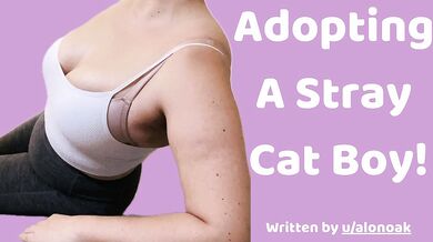 Adopting the stray cat boy with creampie tears and multiple orgasms
