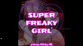 Super Freaky Girl - VIDEO