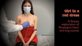REAL HEART SOUNDS - GIRL IN A RED DRESS AND STOCKINGS - A FANTASY EXPLORATION OF PENELOPE’S HEART AND LUNG SOUNDS