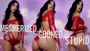 Mesmerized, Gooned, Stupid