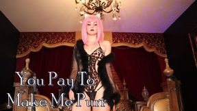 You Pay To Make Me Purr