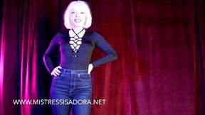 Mistress Isadora: Tight Denim