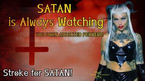 🔥 SATAN’S ALWAYS WATCHING: YOUR PORN OBSESSION!