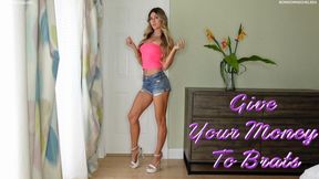Give Your Money To Brats