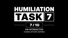 Humiliation Task - 7/10