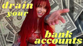 Drain Your Bank Accounts for Me