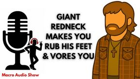 Giant Redneck Makes You Rub His Feet & Vores You