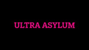 Ultra  Asylum