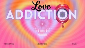 Love Addiction - Mesmerizing Manipulation with Countess Wednesday - Mind Fuck, Mind Melt, Drone Training, ASMR MP3 AUDIO ONLY