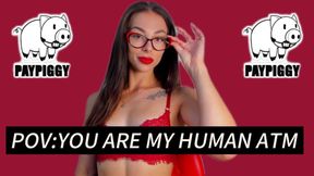 POV: YOU ARE MY HUMAN ATM