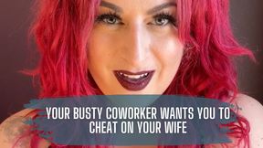 Your Busty Coworker Wants You to Cheat On Your Wife