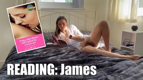 Reading "James", Sexy Short Stories to read in bed, very explicit sex stories for men and women (HD)