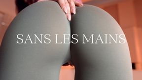 Sans les mains !