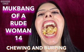 Mukbang of a Rude Woman 14 - Chewing and Burping