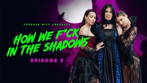 How We Fuck In The Shadows: Brides of Dracula - Reagan Foxx, Crystal Rush, Kenzie Love