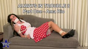 Always In Trouble 8 - Part One - Ama Rio - 854x480