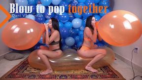 Dani and Hannah Blow to Pop Huge Tuff-Tex 17"