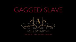 GAGGED SLAVE  Knebel - geknebelt - ausgeliefert - benutzt LADYAMRAPALI