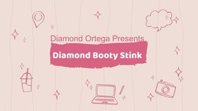 Diamond Booty Stink