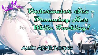 ASMR - Underwater Sex - Drowning her while Fucking Audio Roleplay