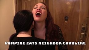 Vampire Eve eats Neighbor Caroline