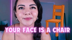 Your Face is A Chair