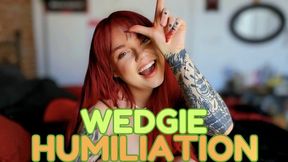 Wedgie Humiliation - Endure the Wedgie you Deserve