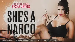 Kesha Ortega Potro de Bilbao in She's a narco - VirtualRealPorn